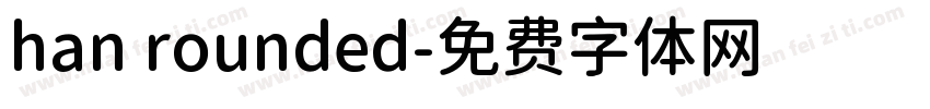 han rounded字体转换